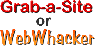 Grab-a-Site vs WebWhacker